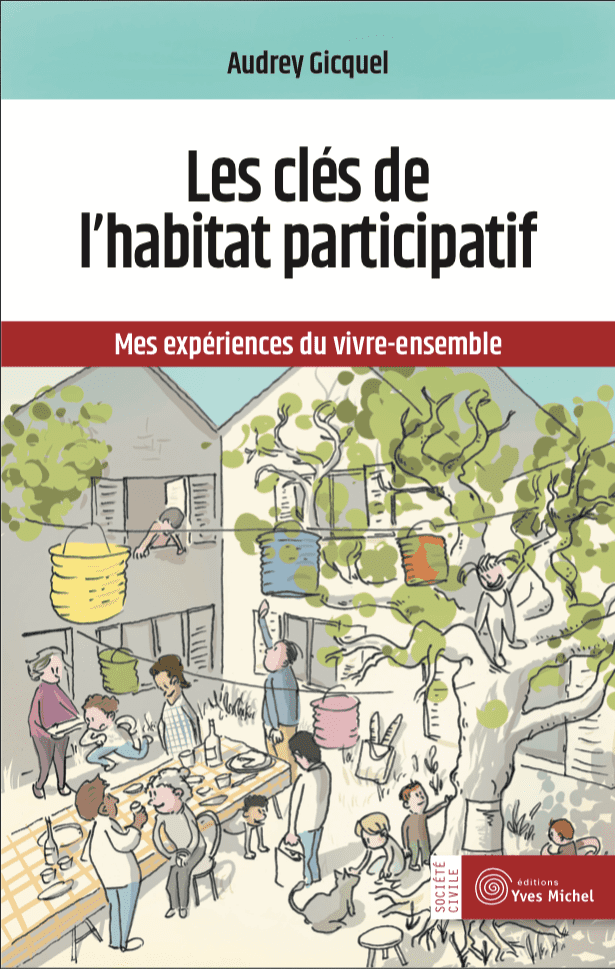 Les clés de l'habitat participatif - éditions Yves Michel